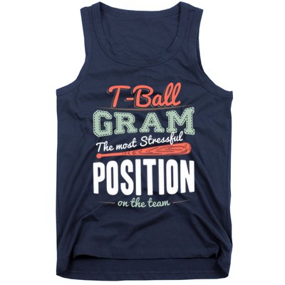 T-ball Gram The Most Stressful Position On The Team Grandma Tank Top