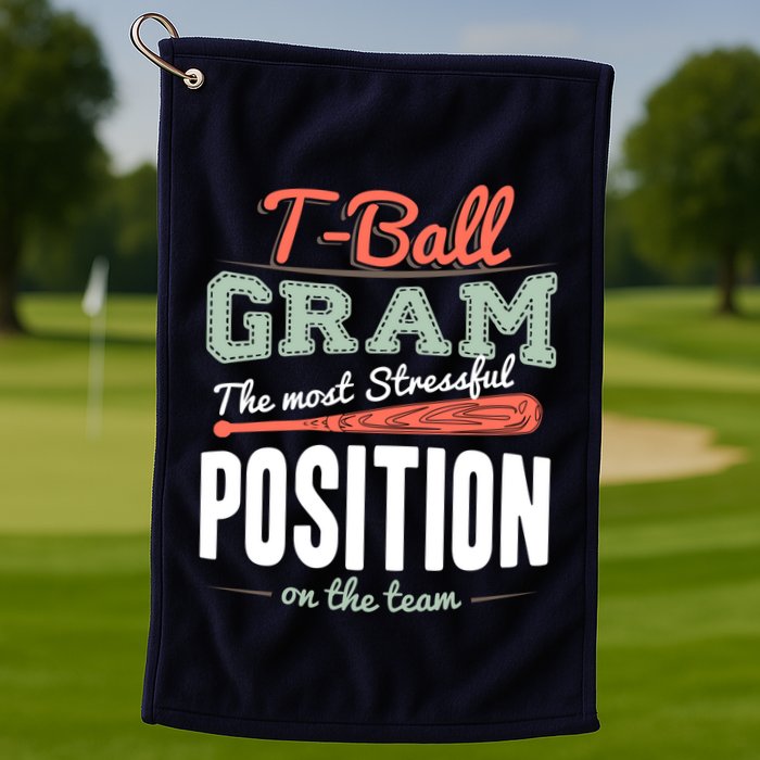 T-ball Gram The Most Stressful Position On The Team Grandma Golf Towel