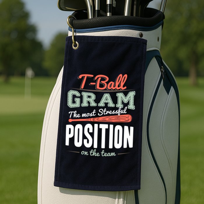 T-ball Gram The Most Stressful Position On The Team Grandma Golf Towel