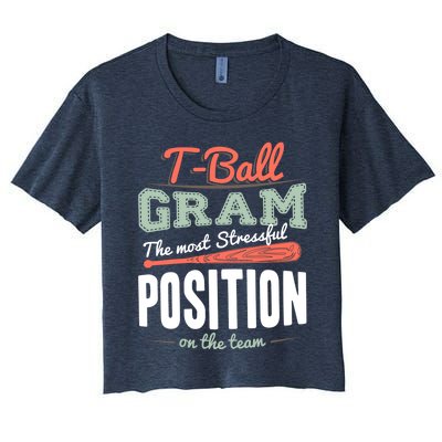 T-ball Gram The Most Stressful Position On The Team Grandma Women's Crop Top Tee