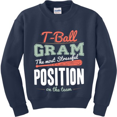 T-ball Gram The Most Stressful Position On The Team Grandma Kids Sweatshirt