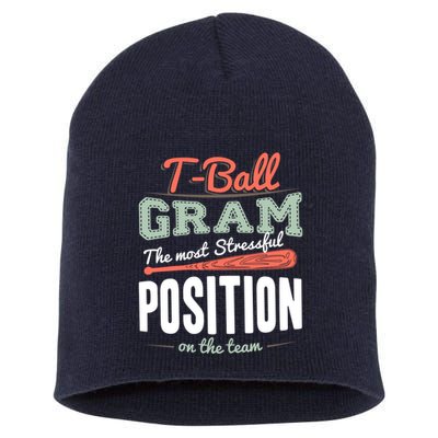 T-ball Gram The Most Stressful Position On The Team Grandma Short Acrylic Beanie