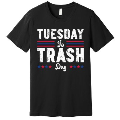 Trump Garbage Truck Trash Day Is Tuesday Garbage Man Premium T-Shirt