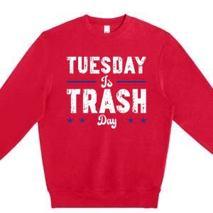 Trump Garbage Truck Trash Day Is Tuesday Garbage Man Premium Crewneck Sweatshirt