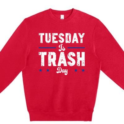 Trump Garbage Truck Trash Day Is Tuesday Garbage Man Premium Crewneck Sweatshirt