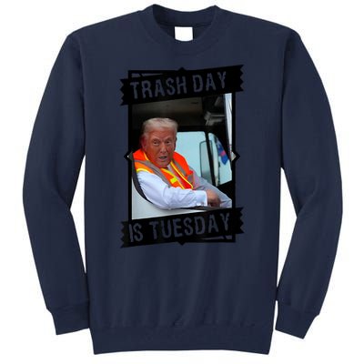 Trump Garbage Truck Trash Day Is Tuesday Tall Sweatshirt