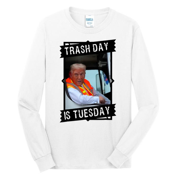 Trump Garbage Truck Trash Day Is Tuesday Tall Long Sleeve T-Shirt