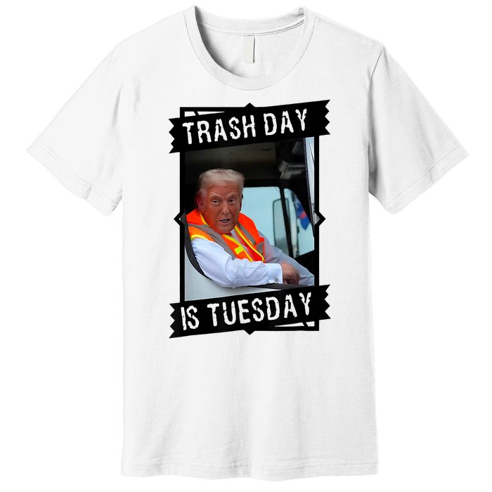 Trump Garbage Truck Trash Day Is Tuesday Premium T-Shirt