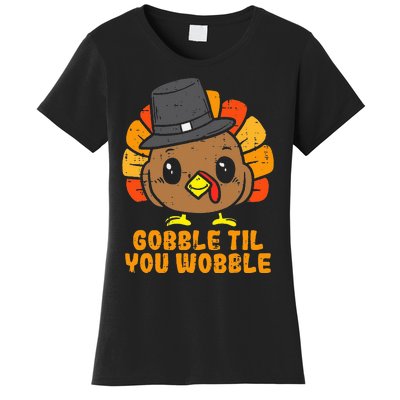 Turkey Gobble Till You Wobble Thanksgiving Women's T-Shirt