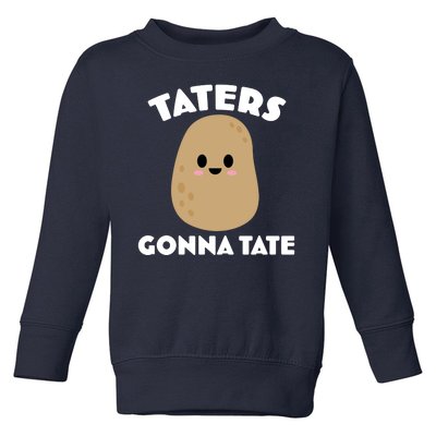 Taters Gonna Tate Funny Toddler Sweatshirt