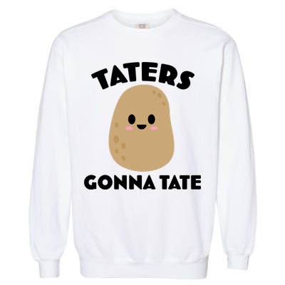 Taters Gonna Tate Funny Garment-Dyed Sweatshirt