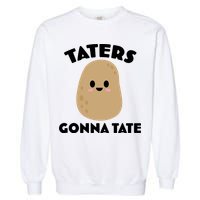 Taters Gonna Tate Funny Garment-Dyed Sweatshirt