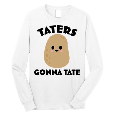 Taters Gonna Tate Funny Long Sleeve Shirt