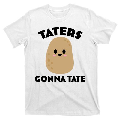 Taters Gonna Tate Funny T-Shirt