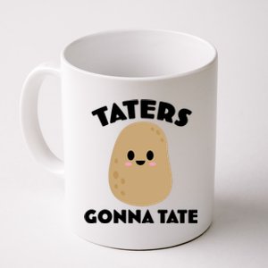 Taters Gonna Tate Funny Coffee Mug