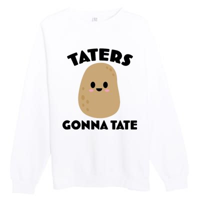 Taters Gonna Tate Funny Premium Crewneck Sweatshirt