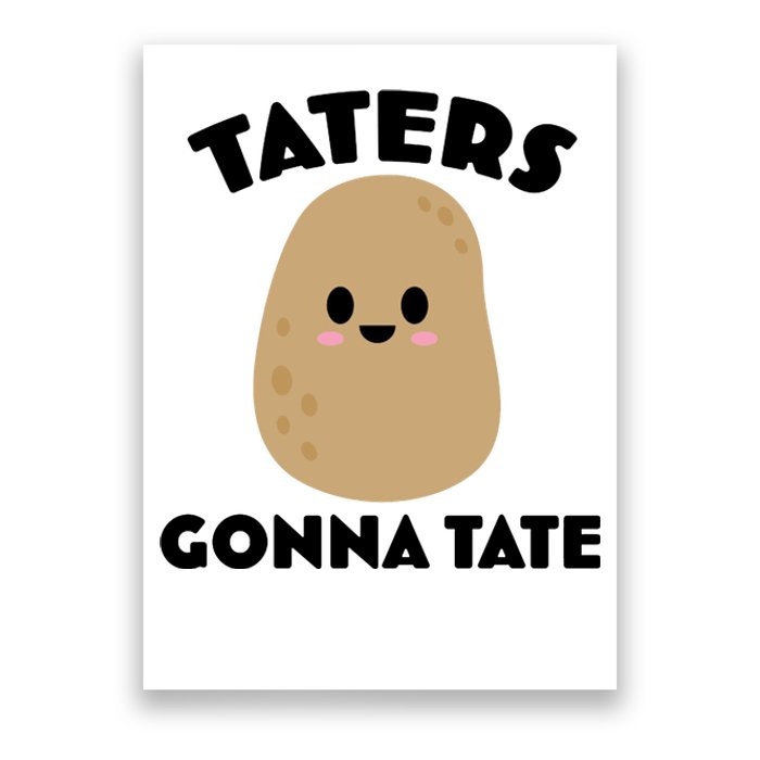 Taters Gonna Tate Funny Poster