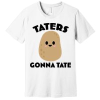 Taters Gonna Tate Funny Premium T-Shirt