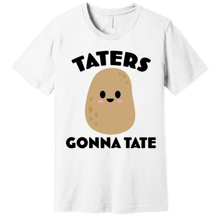 Taters Gonna Tate Funny Premium T-Shirt