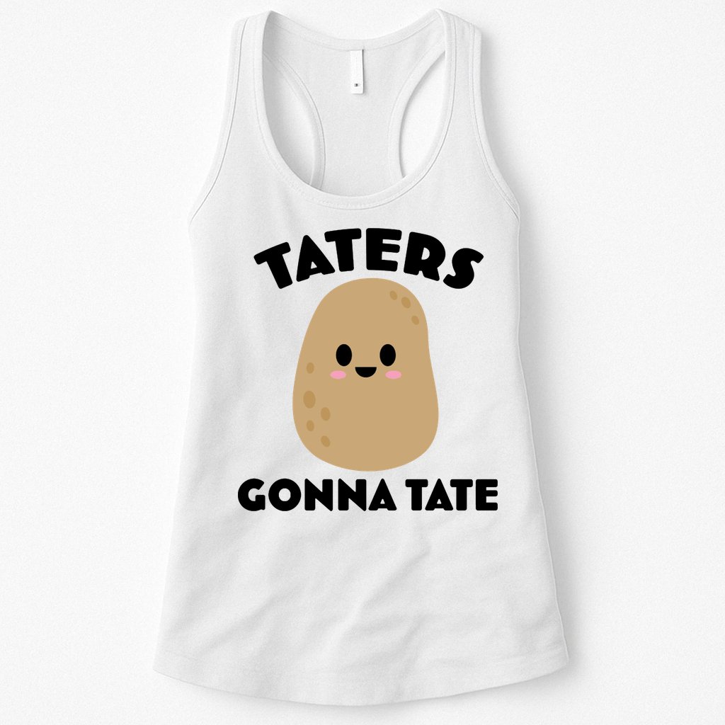 Taters Gonna Tate Funny Womens Tank Top