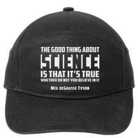 The Good Thing About Science Is That Its True Gif 7-Panel Snapback Hat