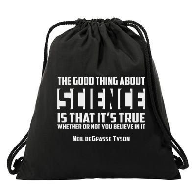 The Good Thing About Science Is That Its True Gif Drawstring Bag