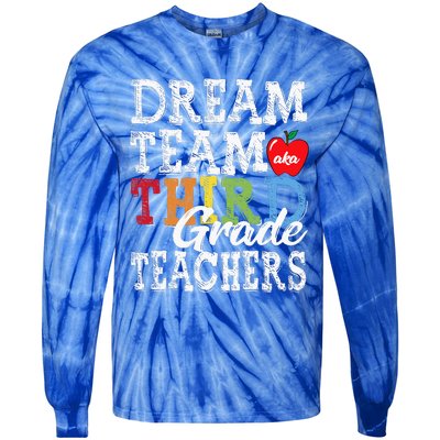 Third Grade Teachers Tee Dream Team Aka 3rd Grade Teachers Tie-Dye Long Sleeve Shirt