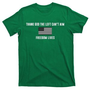 Thank God The Left CanT Aim Freedom Lives T-Shirt