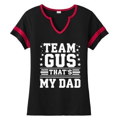 Team Gus ThatS My Dad Gus Support Saying Ladies Halftime Notch Neck Tee