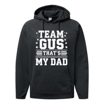 Team Gus ThatS My Dad Gus Support Saying Performance Fleece Hoodie