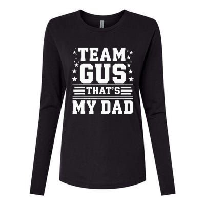 Team Gus ThatS My Dad Gus Support Saying Womens Cotton Relaxed Long Sleeve T-Shirt