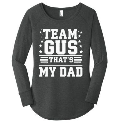 Team Gus ThatS My Dad Gus Support Saying Women's Perfect Tri Tunic Long Sleeve Shirt