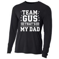 Team Gus ThatS My Dad Gus Support Saying Cooling Performance Long Sleeve Crew