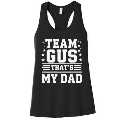 Team Gus ThatS My Dad Gus Support Saying Women's Racerback Tank