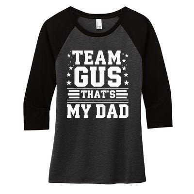 Team Gus ThatS My Dad Gus Support Saying Women's Tri-Blend 3/4-Sleeve Raglan Shirt