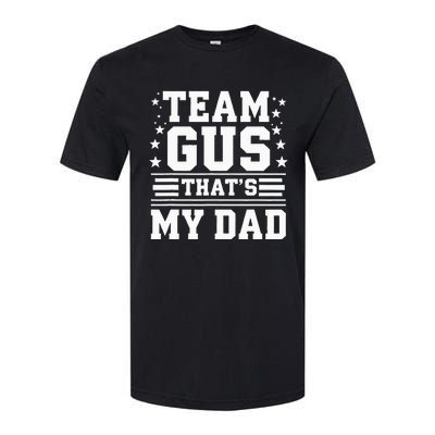 Team Gus ThatS My Dad Gus Support Saying Softstyle CVC T-Shirt