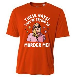 These Gays! Theyre Trying To Murder Me! Funny Quote Cooling Performance Crew T-Shirt