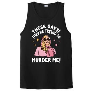 These Gays! Theyre Trying To Murder Me! Funny Quote PosiCharge Competitor Tank