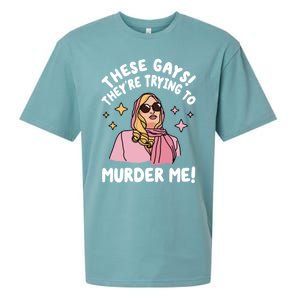 These Gays! Theyre Trying To Murder Me! Funny Quote Sueded Cloud Jersey T-Shirt