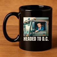 Trump Garbage Truck Headed To D C Trash Truck Funny Maga 11oz C Handle Ceramic Mug