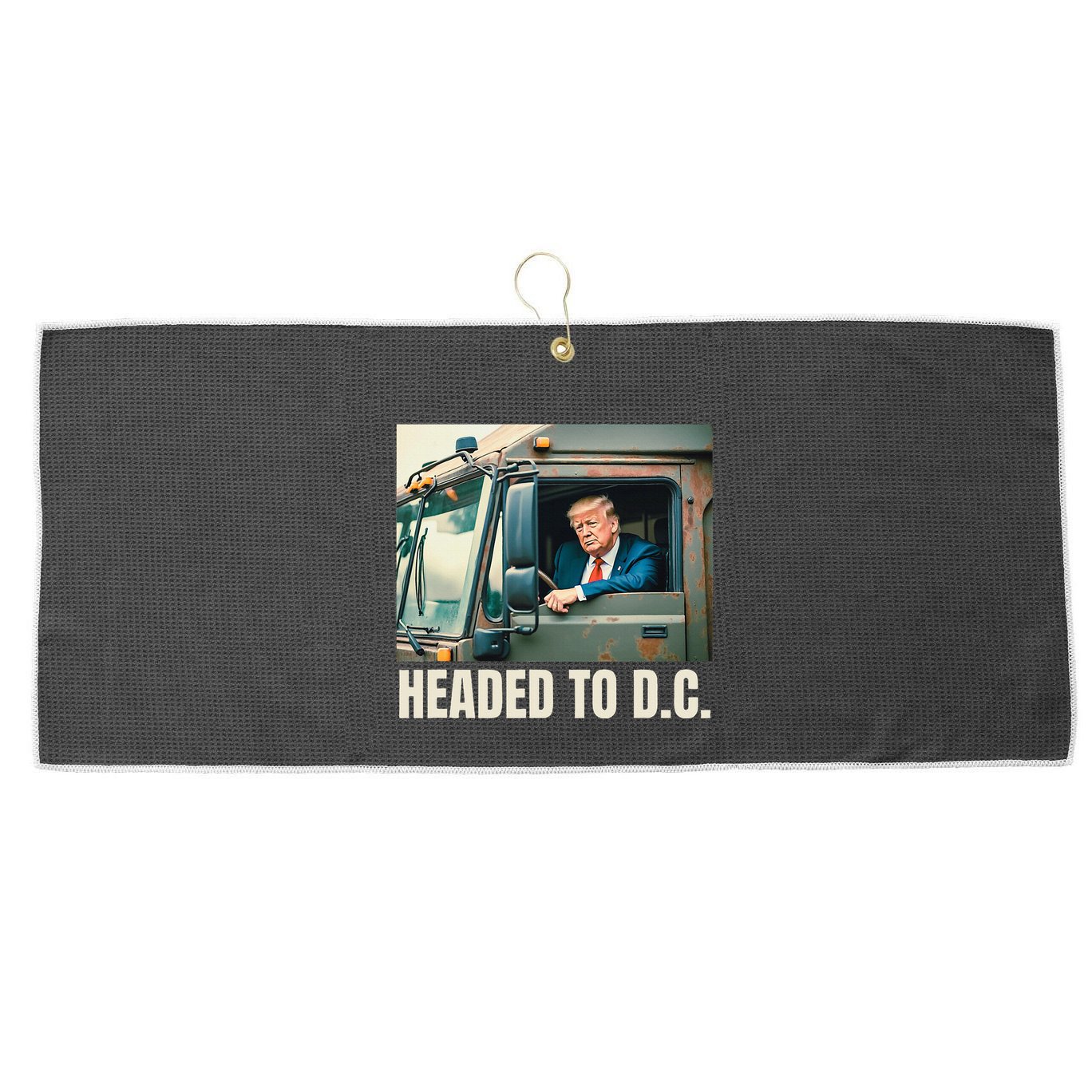Trump Garbage Truck Headed To D C Trash Truck Funny Maga Large Microfiber Waffle Golf Towel