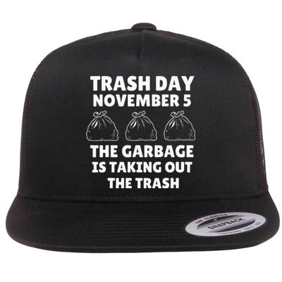 Trump Garbage Trash Day November 5 Garbage Taking Out Trash Flat Bill Trucker Hat