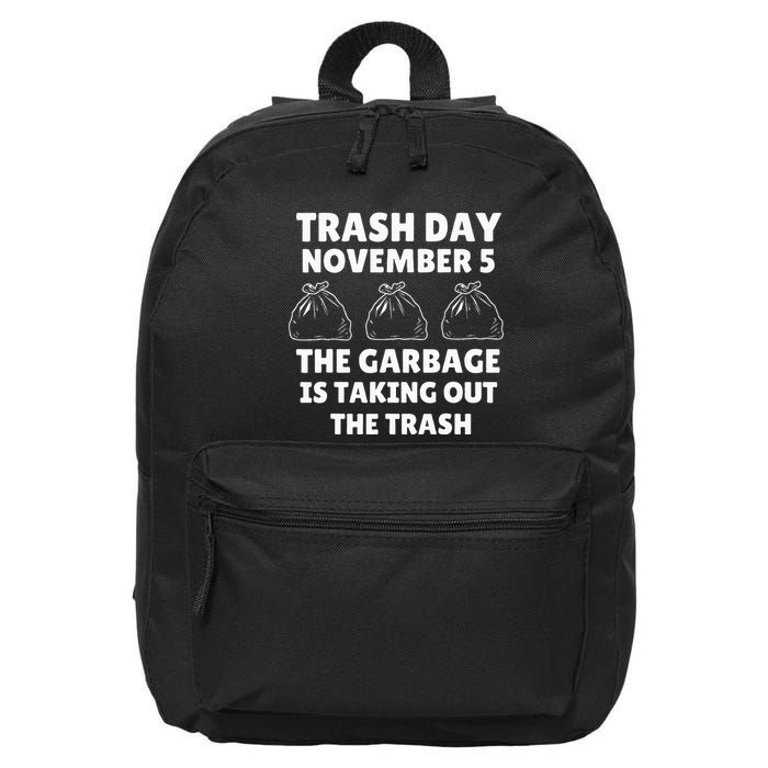Trump Garbage Trash Day November 5 Garbage Taking Out Trash 16 in Basic Backpack