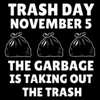 Trump Garbage Trash Day November 5 Garbage Taking Out Trash Mousepad