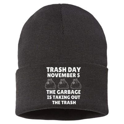 Trump Garbage Trash Day November 5 Garbage Taking Out Trash Sustainable Knit Beanie