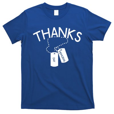 Thanks Gift Thank You Honor The Soldiers Memorial Day Meaningful Gift T-Shirt