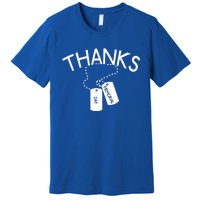 Thanks Gift Thank You Honor The Soldiers Memorial Day Meaningful Gift Premium T-Shirt