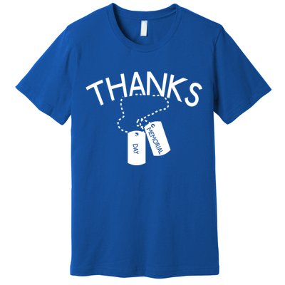 Thanks Gift Thank You Honor The Soldiers Memorial Day Meaningful Gift Premium T-Shirt