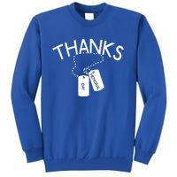 Thanks Gift Thank You Honor The Soldiers Memorial Day Meaningful Gift Tall Sweatshirt