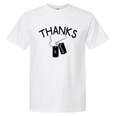 Thanks Gift Thank You Honor The Soldiers Memorial Day Meaningful Gift Garment-Dyed Heavyweight T-Shirt